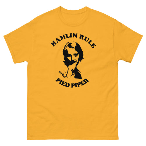 Hamlin Rule: Pied Piper Men's Classic T-Shirt