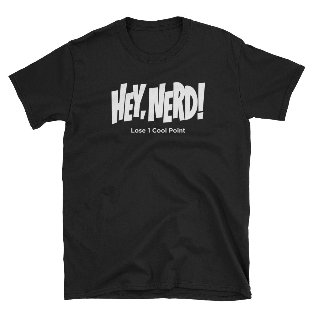 Hey Nerd! Short Sleeve Unisex T-Shirt – Retropolis Tees