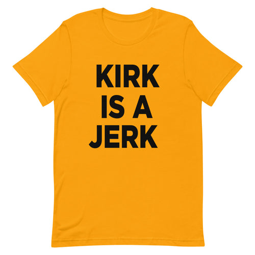 Kirk Is A Jerk Short-Sleeve Unisex T-Shirt
