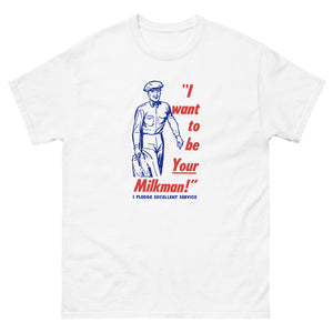 I Want To Be Your Milkman Men's Classic Tee