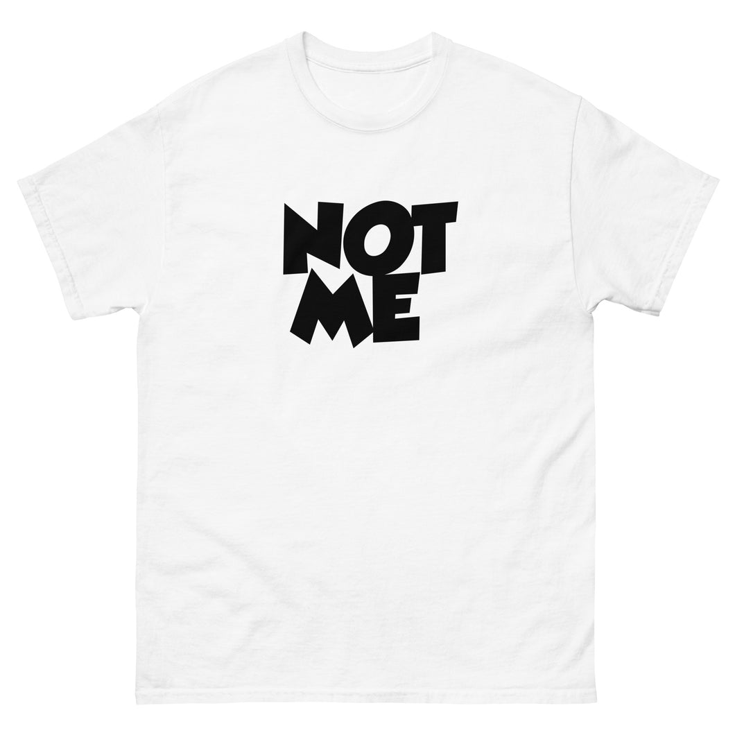Not Me Men's Classic Tee
