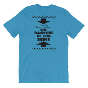 The Backside of This Shirt Short-Sleeve Unisex T-Shirt