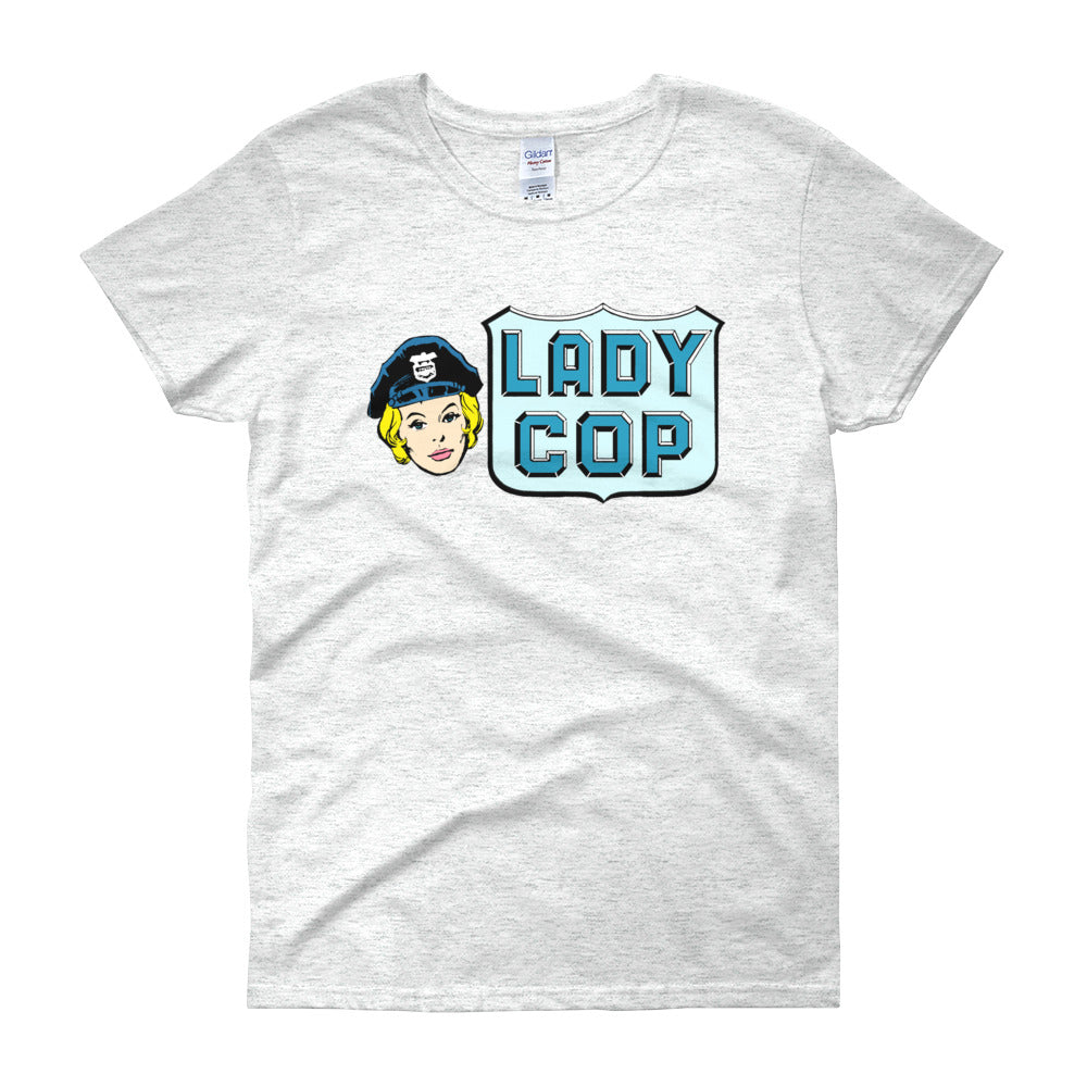 Lady Cop Women's Short Sleeve T-Shirt