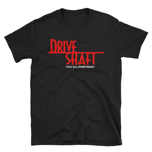 Drive Shaft Short Sleeve Unisex T-Shirt