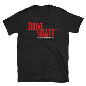 Drive Shaft Short Sleeve Unisex T-Shirt