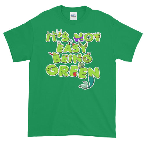 It's Not Easy Being Green Short Sleeve T-Shirt