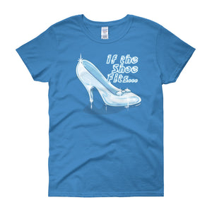 If The Shoe Fits...Women's Short Sleeve T-shirt