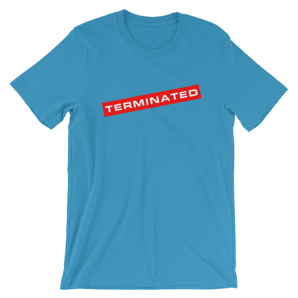 TERMINATED Short-Sleeve Unisex T-Shirt