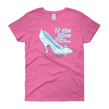 If The Shoe Fits...Women's Short Sleeve T-shirt
