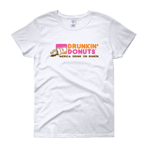 Drunkin Donuts Women's Short Sleeve T-Shirt