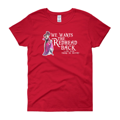 We Want the Redhead Back Women's Short Sleeve T-Shirt