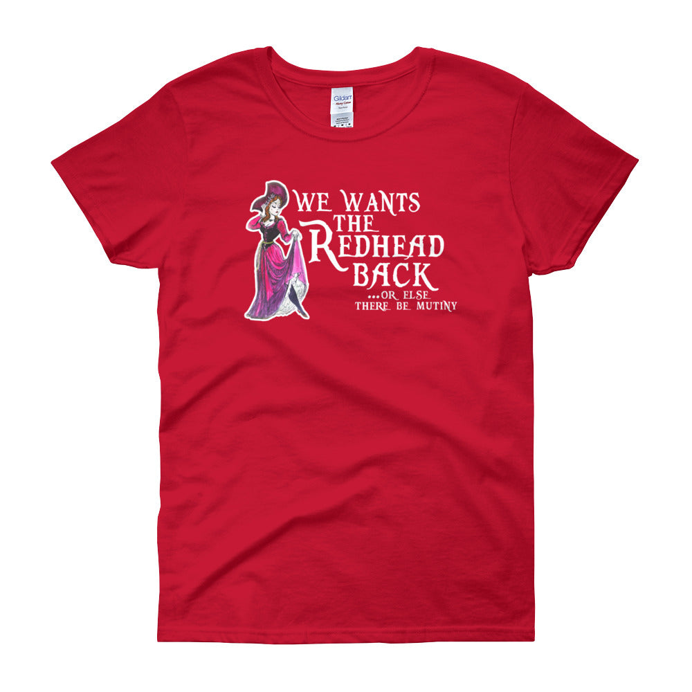 We Want the Redhead Back Women's Short Sleeve T-Shirt