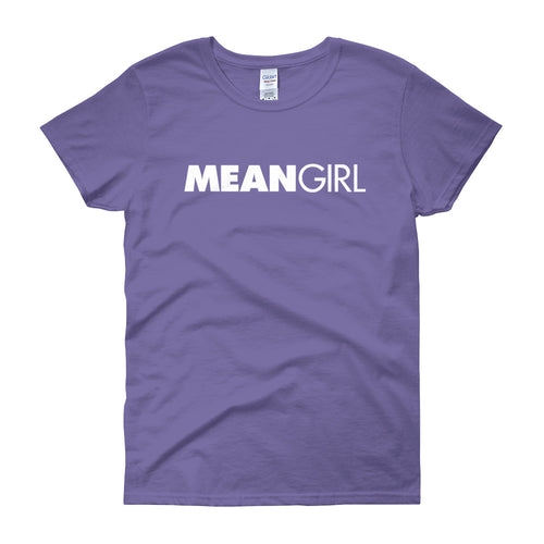 Mean Girl Women's Short Sleeve T-Shirt